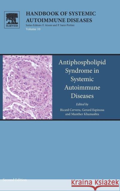 Antiphospholipid Syndrome in Systemic Autoimmune Diseases: Volume 12 Cervera, R. 9780444636553 Elsevier Science Ltd - książka
