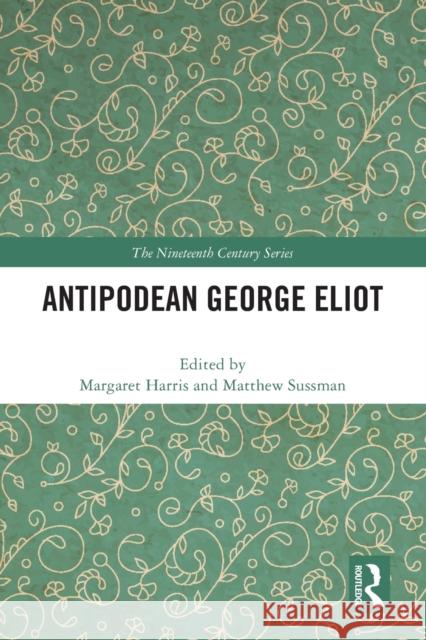 Antipodean George Eliot  9781032424514 Taylor & Francis Ltd - książka
