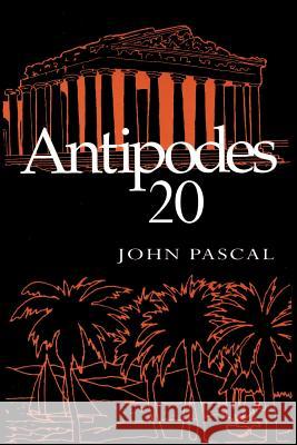 Antipodes 20 John Pascal 9780759679726 Authorhouse - książka