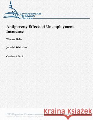 Antipoverty Effects of Unemployment Insurance Thomas Gabe Julie M. Whittaker 9781480151857 Createspace - książka