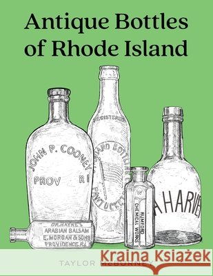 Antique Bottles of Rhode Island Taylor McBurney 9781968548292 Stillwater River Publications - książka