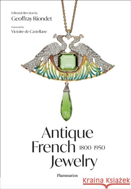 Antique French Jewelry: 1800-1950 Geoffray Riondet 9782080433312 Editions Flammarion - książka