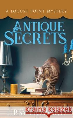 Antique Secrets Libby Howard 9781733069120 Debra Dunbar LLC - książka