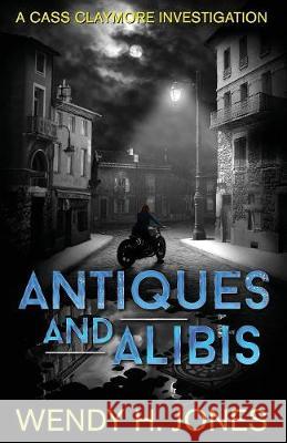 Antiques and Alibis Wendy H. Jones 9780995645745 Scott and Lawson - książka