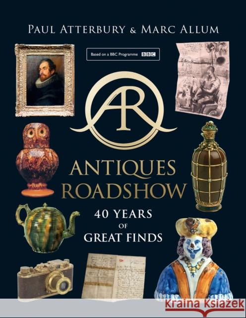 Antiques Roadshow: 40 Years of Great Finds Marc Allum 9780008267636 HarperCollins Publishers - książka