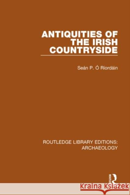 Antiquities of the Irish Countryside Sea N. P. O 9781138814813 Routledge - książka