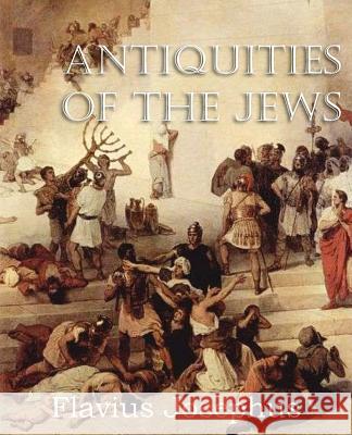 Antiquities of the Jews Flavius Josephus William Whiston 9781612034492 Bottom of the Hill Publishing - książka