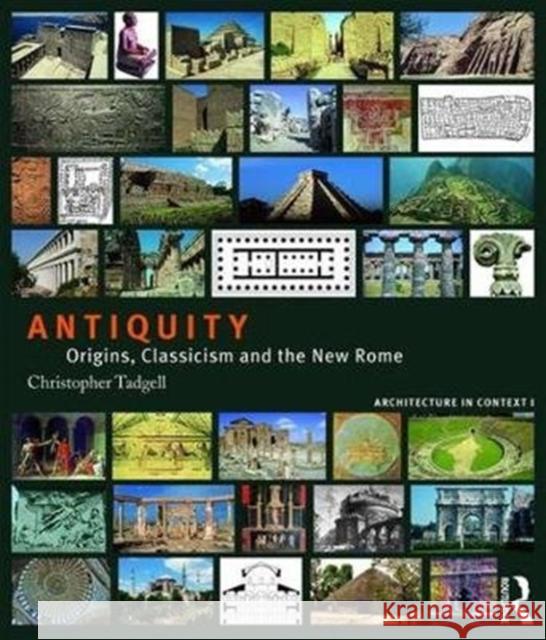 Antiquity: Origins, Classicism and the New Rome Christopher Tadgell 9781138038837 Routledge - książka