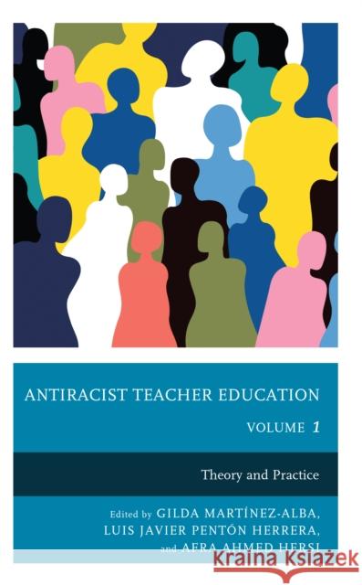 Antiracist Teacher Education: Theory and Practice, Volume 1 Martínez-Alba, Gilda 9781475865561 Rowman & Littlefield - książka