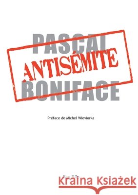 Antis?mite Pascal Boniface 9782315008247 Max Milo Editions - książka