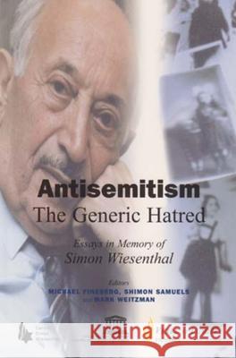 Antisemitism - The Generic Hatred: Essays in Memory of Simon Wiesenthal Fineberg, Michael 9780853037460 VALLENTINE MITCHELL & CO LTD - książka