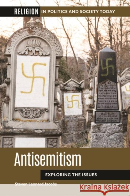 Antisemitism: Exploring the Issues Steven Leonard Jacobs 9781440868733 ABC-CLIO - książka