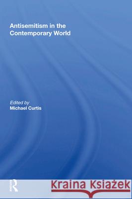 Antisemitism in the Contemporary World Michael Curtis 9780367005986 Routledge - książka