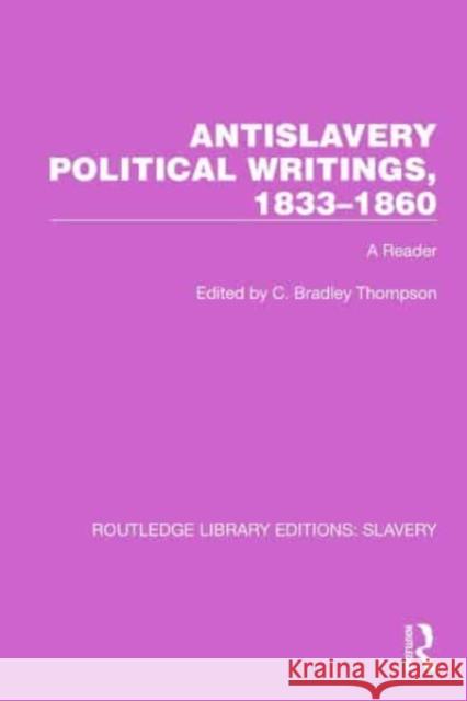 Antislavery Political Writings, 1833-1860  9781032328102 Taylor & Francis Ltd - książka