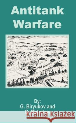 Antitank Warfare G. Biryukov G. Melnikov 9781410201423 University Press of the Pacific - książka