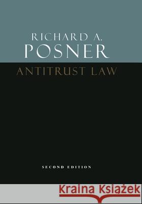 Antitrust Law, Second Edition Richard a. Posner 9780226684130 University of Chicago Press - książka