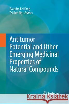 Antitumor Potential and Other Emerging Medicinal Properties of Natural Compounds Fang, Evandro Fei 9789401785297 Springer - książka