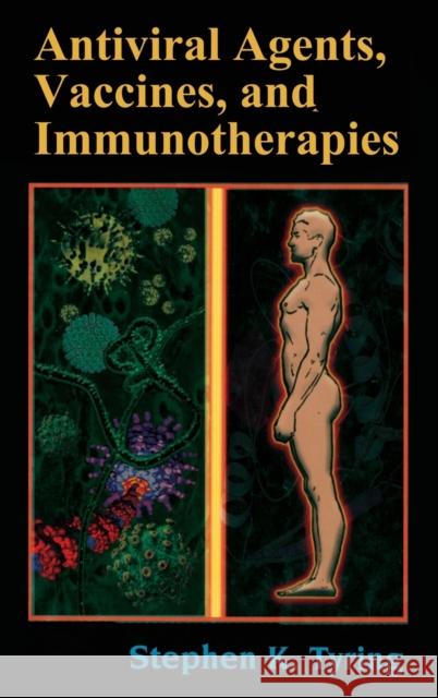 Antiviral Agents, Vaccines, and Immunotherapies Stephen K. Tyring 9780824754082 Marcel Dekker - książka