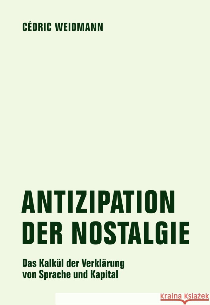 Antizipation der Nostalgie Weidmann, Cédric 9783957326331 Verbrecher Verlag - książka