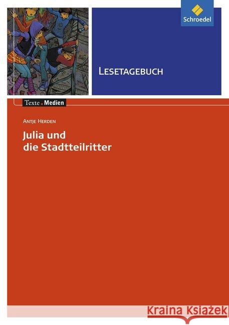 Antje Herden: Julia und die Stadtteilritter, Lesetagebuch Herden, Antje 9783507478503 Schroedel - książka