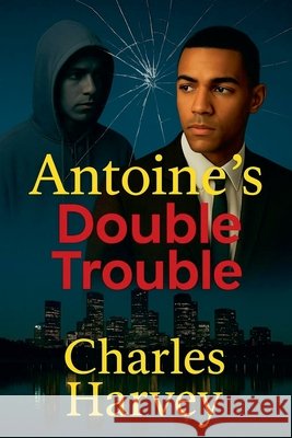 Antoine's Double Trouble Charles Harvey 9781393231110 Wes Writers and Publishers - książka