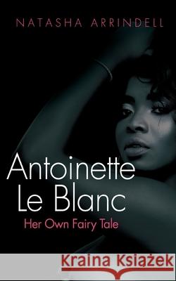 Antoinette Le Blanc Natasha Arrindell 9781637524589 Tt Communications - książka