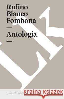 Antología Blanco Fombona, Rufino 9788490073377 Linkgua - książka