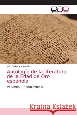 Antología de la literatura de la Edad de Oro española Romero Díaz, Juan Carlos 9786203037753 Editorial Academica Espanola - książka