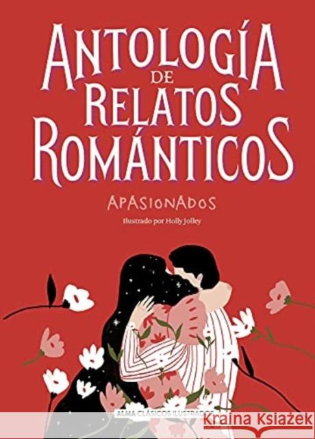 Antología de Relatos Románticos Apasionados Chéjov, Antón Pávlovich 9788417430955 Editorial Alma - książka