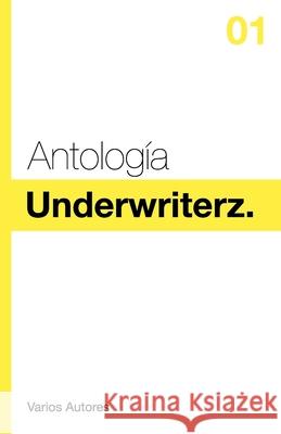 Antología Underwriterz: Volúmen 1 Varios Autores, Underwriterz 9798520116592 Independently Published - książka