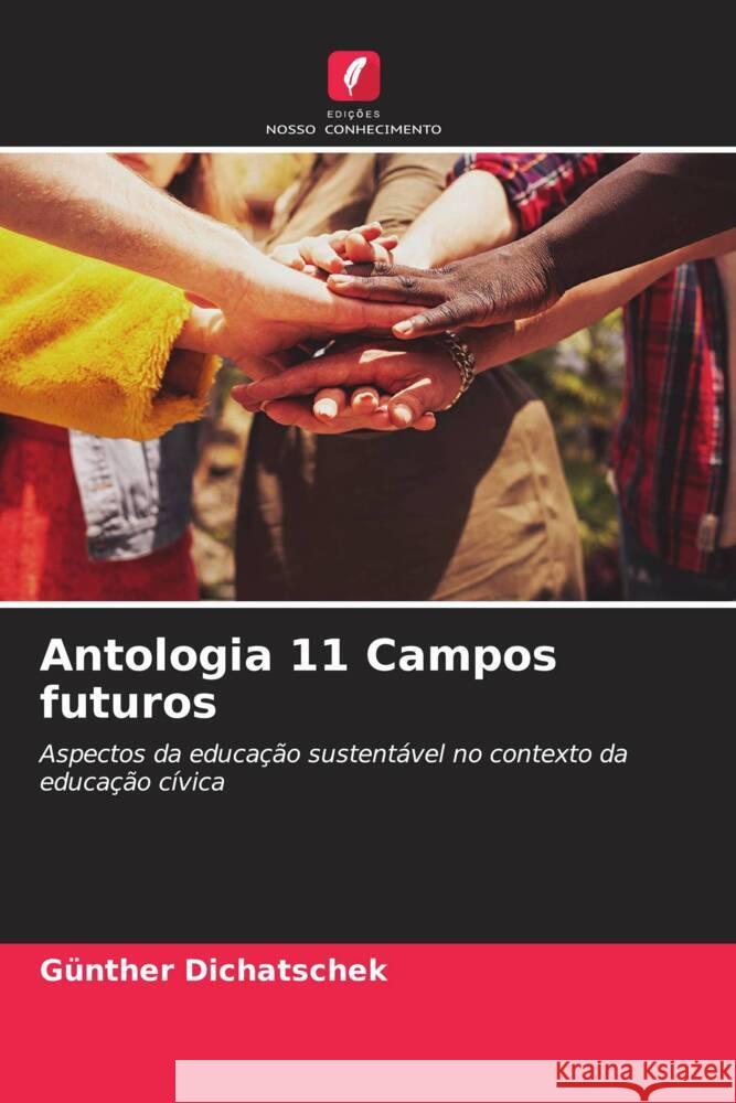 Antologia 11 Campos futuros G?nther Dichatschek 9786208158989 Edicoes Nosso Conhecimento - książka