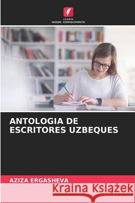 Antologia de Escritores Uzbeques Aziza Ergasheva 9786207931781 Edicoes Nosso Conhecimento - książka