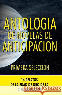 Antologia de Novelas de Anticipacion I: Primera Seleccion Daniel Keyes Jose Maria Aroca Ana Perales 9788470021008 Editorial Acervo - książka