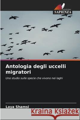 Antologia degli uccelli migratori Laya Shamsi 9786209227738 Edizioni Sapienza - książka