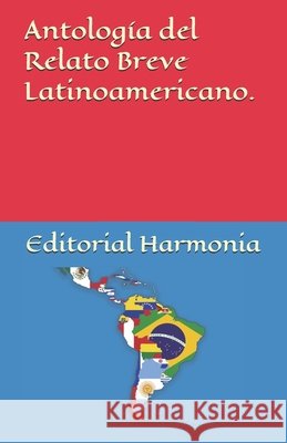 Antología del Relato Breve Latinoamericano. Harmonia, Editorial 9798507799244 Independently published - książka