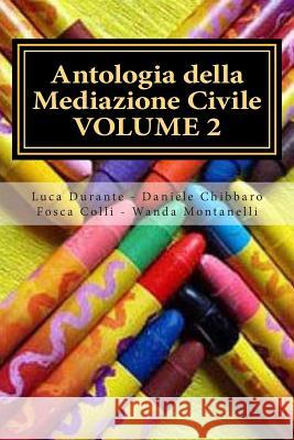 Antologia della Mediazione Civile - VOLUME 2 Durante, Luca 9781481215657 Createspace - książka