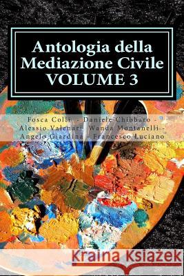 Antologia della Mediazione Civile - VOLUME 3 Chibbaro, Daniele 9781483959689 Createspace - książka