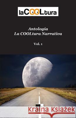 Antologia Lacooltura Narrativa: Vol. 1 AA VV 9788897489504 Il Terebinto Edizioni - książka