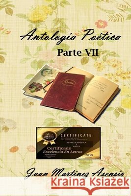 Antología Poética Parte VII Martínez Asensio, Juan 9781097718856 Independently Published - książka