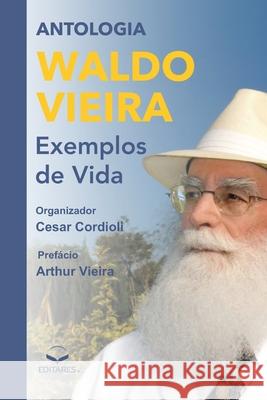 Antologia Waldo Vieira: Exemplos de Vida Cordiolli Cesa 9786586544978 Editares - książka