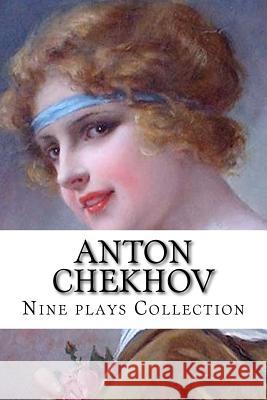 Anton Chekhov, Nine plays Collection West, Julius 9781523435975 Createspace Independent Publishing Platform - książka