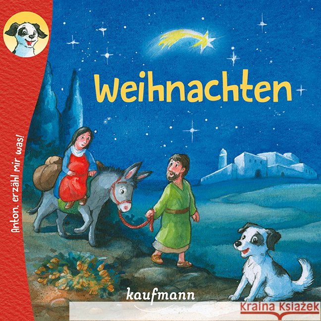 Anton, erzähl mir was! Weihnachten Wilhelm, Katharina 9783780663856 Kaufmann - książka