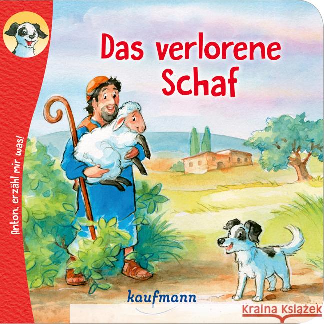 Anton, erzähl mir was! Das verlorene Schaf Wilhelm, Katharina 9783780664501 Kaufmann - książka