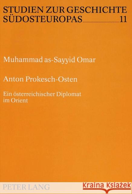 Anton Prokesch-Osten: Ein Oesterreichischer Diplomat Im Orient Katsiardi-Hering, Olga 9783631446812 Peter Lang Publishing - książka