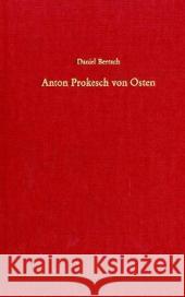 Anton Prokesch Von Osten (1795-1876): Ein Diplomat Österreichs in Athen Und an Der Hohen Pforte. Beiträge Zur Wahrnehmung Des Orients Im Europa Des 19 Bertsch, Daniel 9783486577372 Oldenbourg - książka