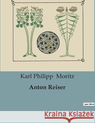 Anton Reiser Karl Philipp Moritz   9791041901357 Culturea - książka