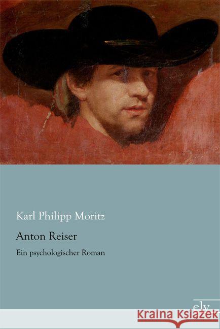 Anton Reiser : Ein psychologischer Roman Moritz, Karl Philipp 9783959090223 Europäischer Literaturverlag - książka