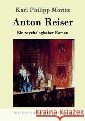 Anton Reiser: Ein psychologischer Roman Karl Philipp Moritz 9783843016681 Hofenberg - książka