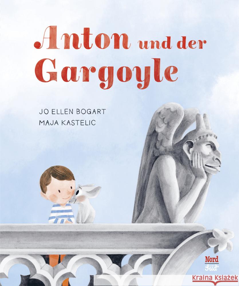 Anton und der Gargoyle Bogart, Jo Ellen 9783314106569 NordSüd Verlag - książka