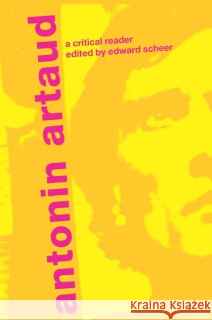 Antonin Artaud: A Critical Reader Scheer, Edward 9780415282550 Routledge - książka